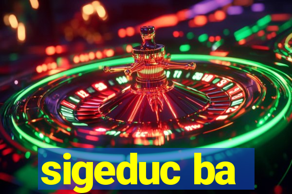 sigeduc ba